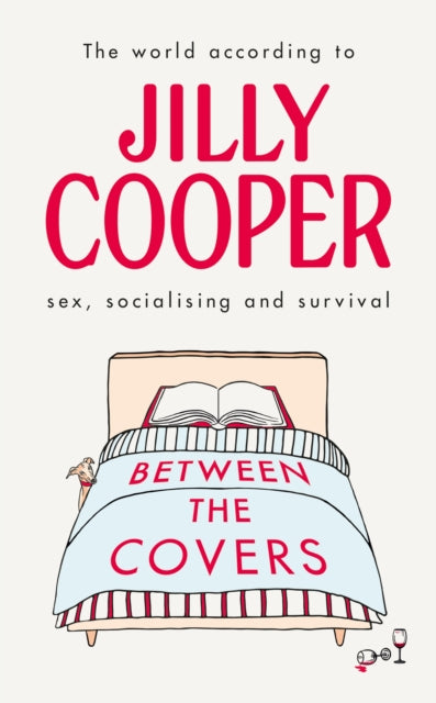 Between the Covers, Jilly Cooper on sex, socialising and survival