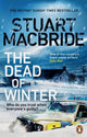 Book cover of: Dead of Winter. By: Stuart MacBride