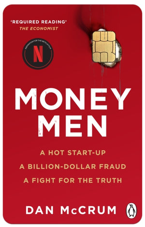 Money Men, A Hot Startup, A Billion Dollar Fraud, A Fight for the Truth