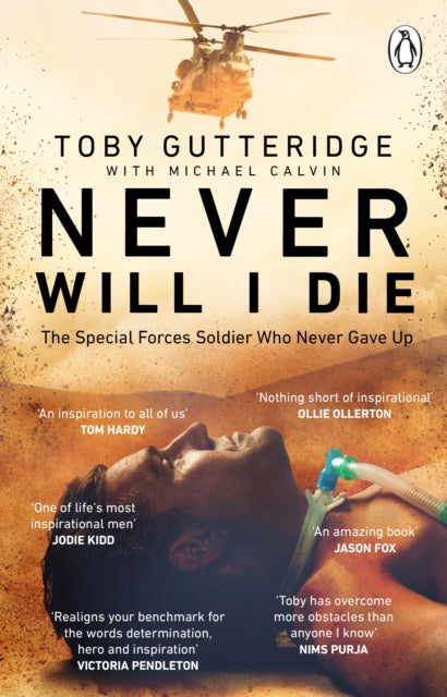 Book cover of: Never Will I Die. By: Toby Gutteridge