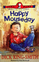 Book cover of: Happy Mouseday. By: Dick King-Smith