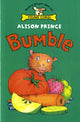 Book cover of: Bumble. By: Alison Prince