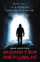 Book cover of: Monster Republic. By: Ben Horton