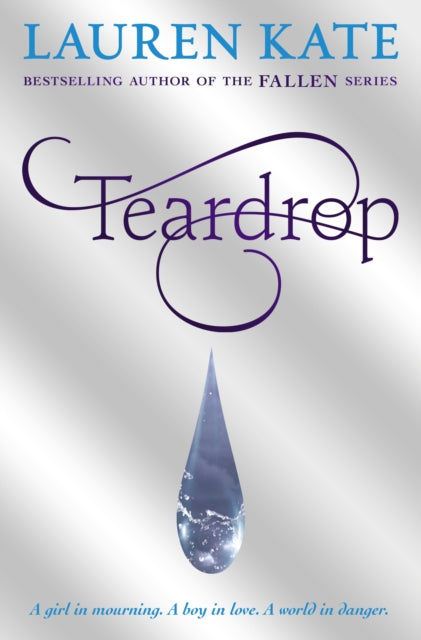 Book cover of: Teardrop. By: Lauren Kate