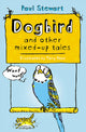Book cover of: Dogbird and other mixed-up tales. By: Paul Stewart