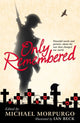 Book cover of: Only Remembered. By: Michael Morpurgo