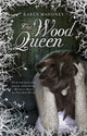 Book cover of: Wood Queen. By: Karen Mahoney