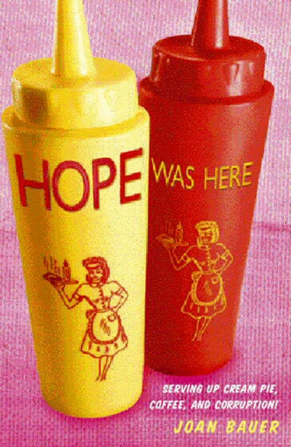 Book cover of: Hope Was Here. By: Joan Bauer
