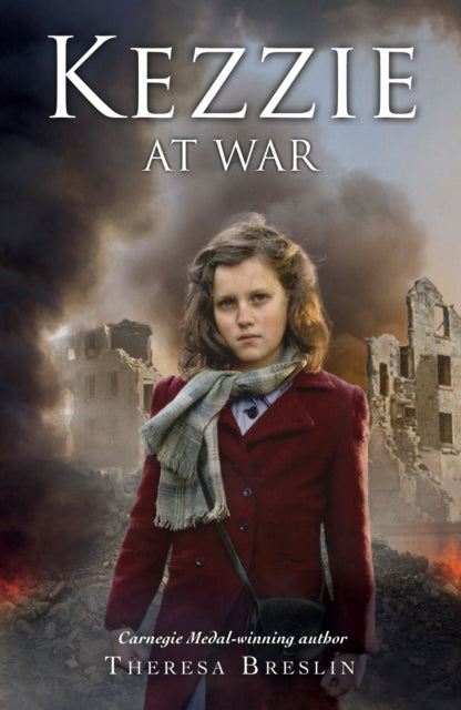 Book cover of: Kezzie at War. By: Theresa BRESLIN
