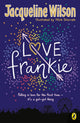 Book cover of: Love Frankie. By: Jacqueline Wilson