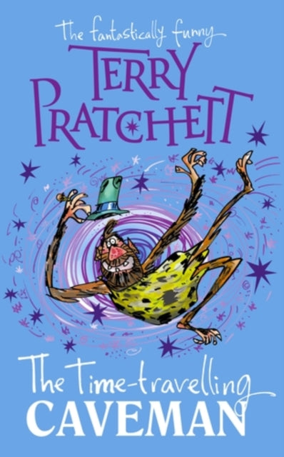 Book cover of: Time-travelling Caveman. By: Terry Pratchett