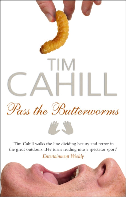 Book cover of: Pass The Butterworms. By: Tim Cahill