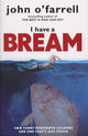 Book cover of: I Have A Bream. By: John O'Farrell