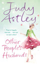 Book cover of: Other People's Husbands. By: Judy Astley