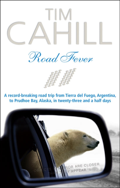 Book cover of: Road Fever. By: Tim Cahill