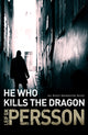 Book cover of: He Who Kills the Dragon. By: Leif G. W. Persson