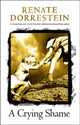Book cover of: Crying Shame. By: Renate Dorrestein