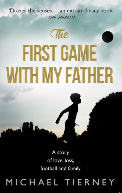 Book cover of: First Game with My Father. By: Michael Tierney
