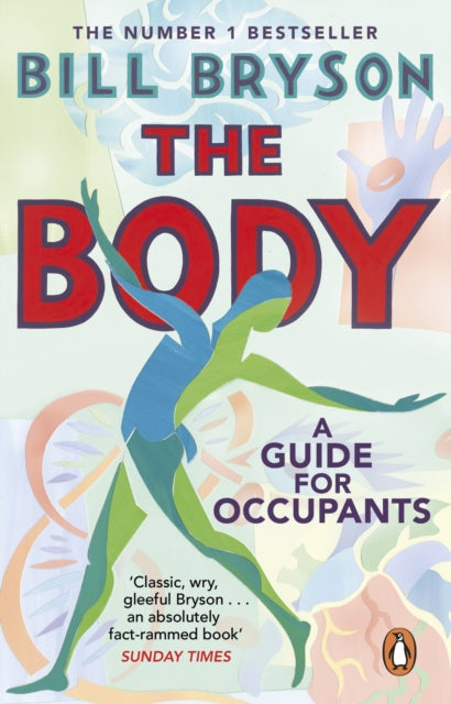Body, A Guide for Occupants - THE SUNDAY TIMES NO.1 BESTSELLER 9780552779906 Bill Bryson