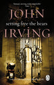 Book cover of: Setting Free The Bears. By: John Irving