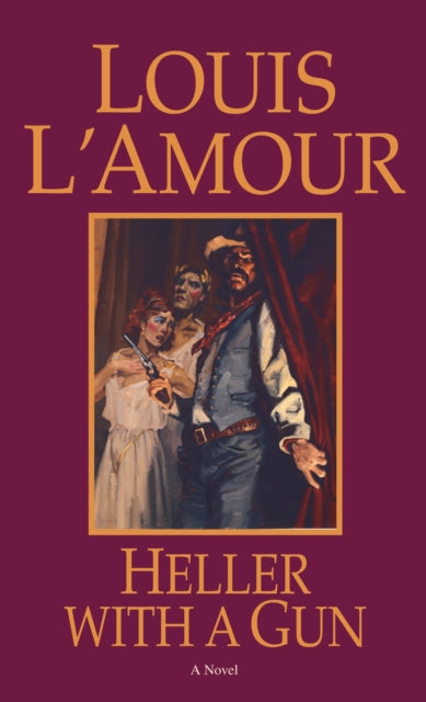 Book cover of: Heller with a Gun. By: Louis L'Amour