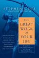 Great Work of Your Life, A Guide for the Journey to Your True Calling 9780553386073 Stephen Cope