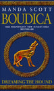 Book cover of: Boudica: Dreaming The Hound. By: Manda Scott