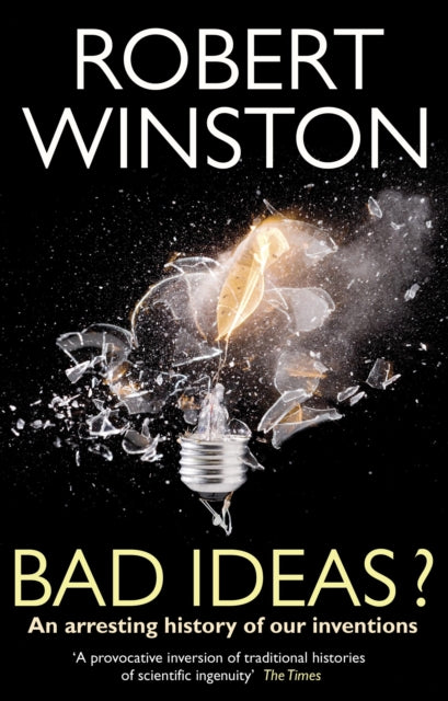 Book cover of: Bad Ideas?. By: Robert Winston