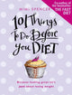 Book cover of: 101 Things to Do Before You Diet. By: Mimi Spencer