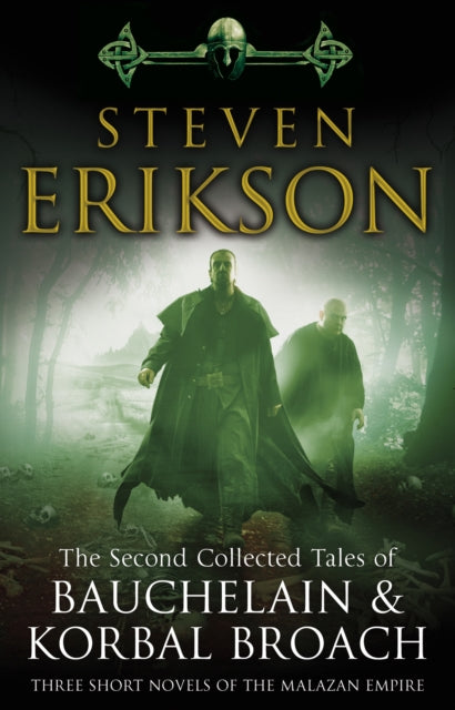 Second Collected Tales of Bauchelain & Korbal Broach, Three Short Novels of the Malazan Empire