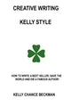 Book cover of: Creative Writing-Kelly Style!. By: Kelly Chance Beckman