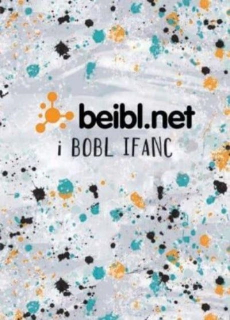 Book cover of: Beibl.net - I Bobl Ifanc (Welsh Youth Bible). By: British and Foreign Bible Society