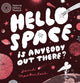 Hello Space, Is Anybody Out There? 9780565095789 David Mackintosh