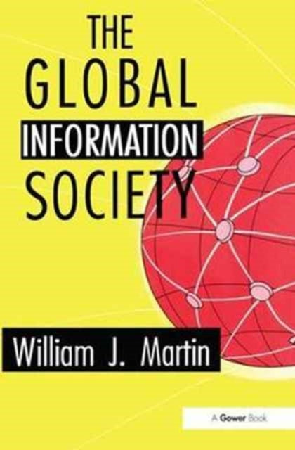 Book cover of: Global Information Society. By: William J. Martin
