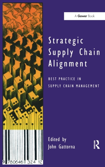 Book cover of: Strategic Supply Chain Alignment. By: John Gattorna