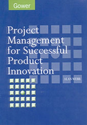 Project Management for Successful Product Innovation