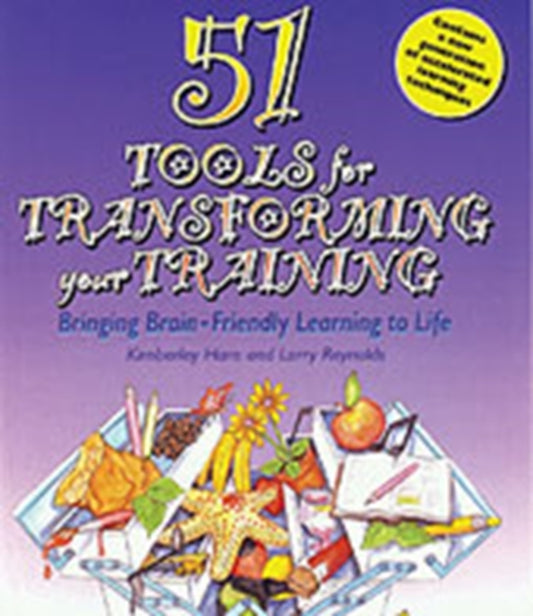 Book cover of: 51 Tools for Transforming Your Training. By: Kimberley Hare