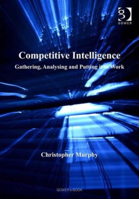 Book cover of: Competitive Intelligence. By: Christopher Murphy