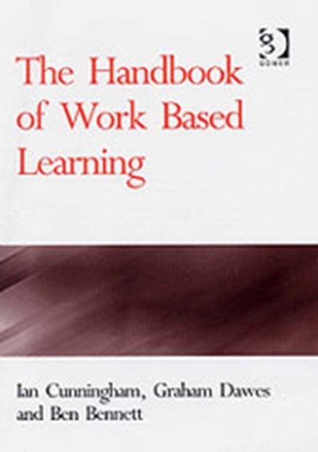 The Handbook of Work Based Learning