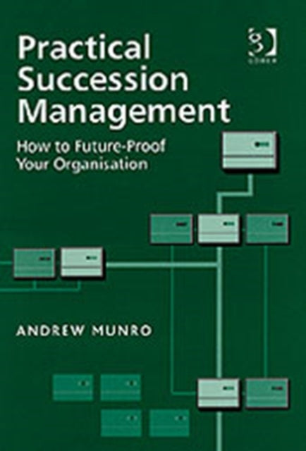 Book cover of: Practical Succession Management. By: Andrew Munro