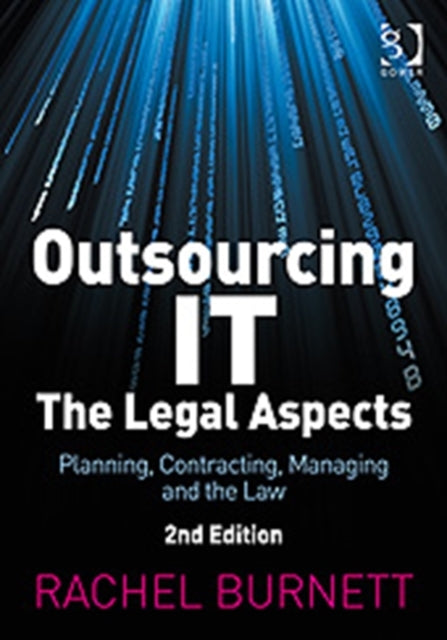 Book cover of: Outsourcing IT - The Legal Aspects. By: Rachel Burnett