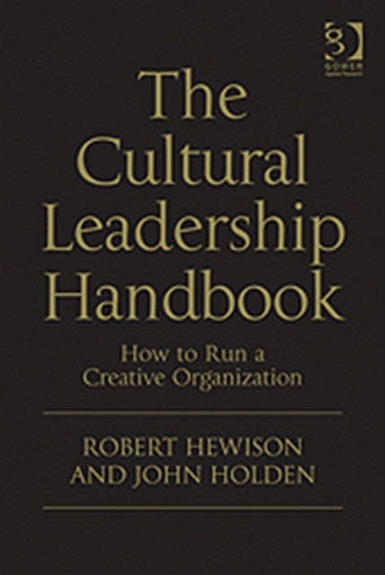 Book cover of: Cultural Leadership Handbook. By: Robert Hewison