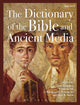 Book cover of: Dictionary of the Bible and Ancient Media. By: Tom Thatcher