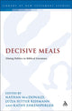 Book cover of: Decisive Meals. By: Nathan MacDonald