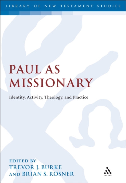 Book cover of: Paul as Missionary. By: Trevor J. Burke
