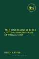 Book cover of: Unchained Bible. By: Hugh S. Pyper