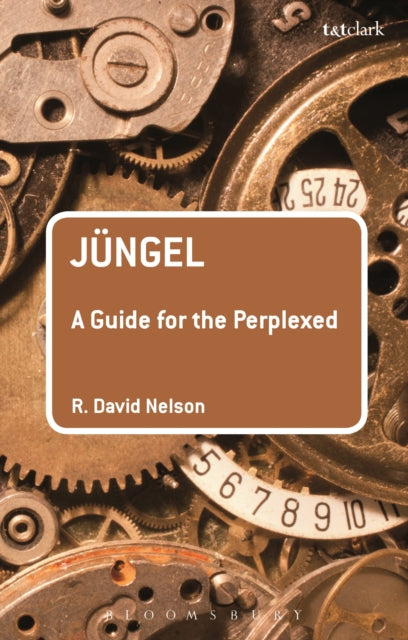 Book cover of: Jungel: A Guide for the Perplexed. By: R. David Nelson
