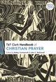 Book cover of: T&T Clark Handbook of Christian Prayer. By: Ashley Cocksworth