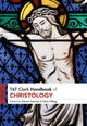 Book cover of: T&T Clark Handbook of Christology. By: Darren O. Sumner