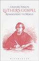 Book cover of: Luther's Gospel. By: Graham Tomlin